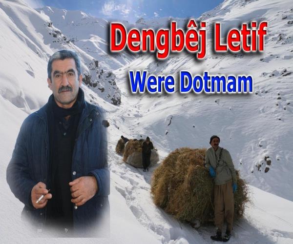 Dengbêj Letif - Were Dotmam [ 2022 © ] دنغبيج لطيف - دوتمام 💐