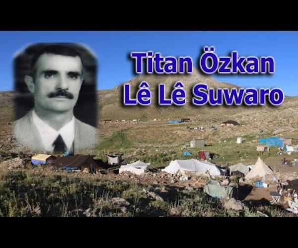 Titan Özkan - Lê Lê Siwaro