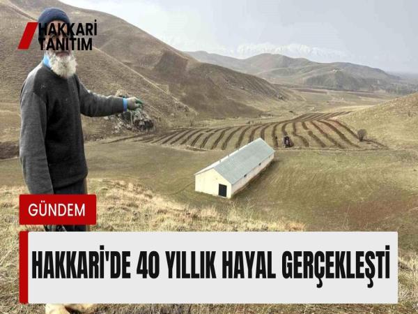 Hakkari'de 40 Yıllık Hayal Gerçekleşti