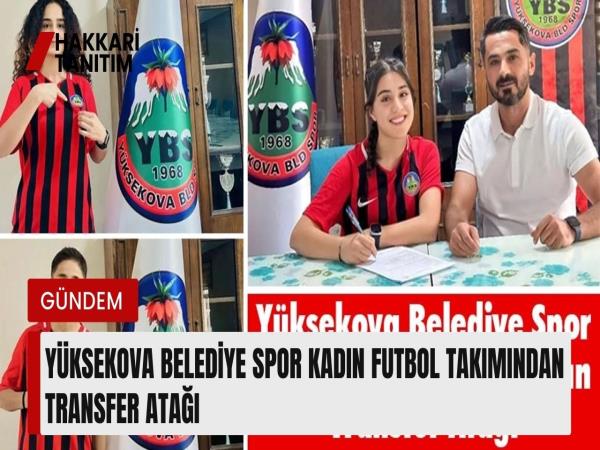 Yüksekova Belediye Spor Kadın Futbol Takımından Transfer Atağı