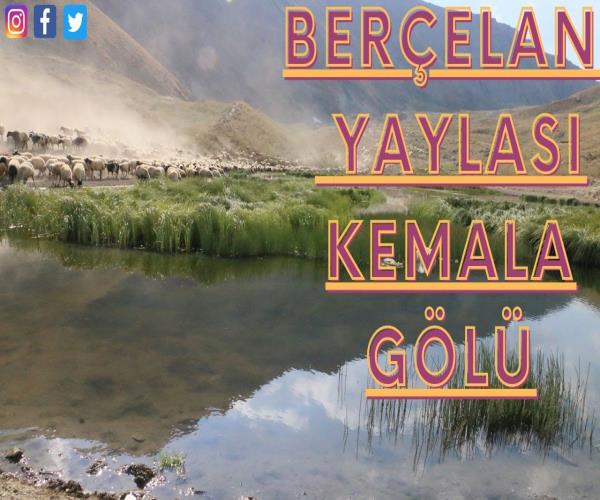 Hakkari Berçelan Yaylası Kemala Gölü / Gola Kemala / Kemala Lake