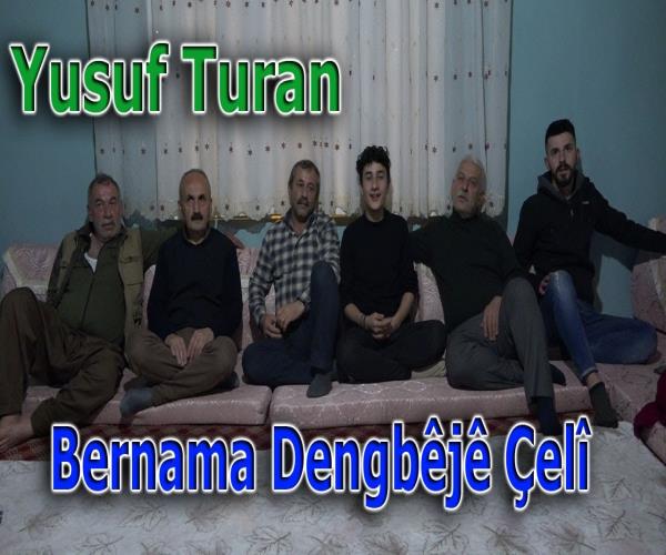 Dengbêjê Çelê Yusuf Turan [ 2022 © ]