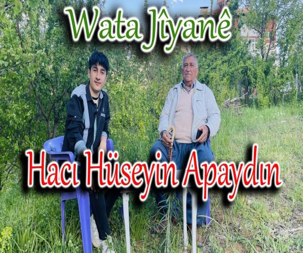 Wata Jiyanê / Hacı Hüseyin Apaydın [ 2022 © ]