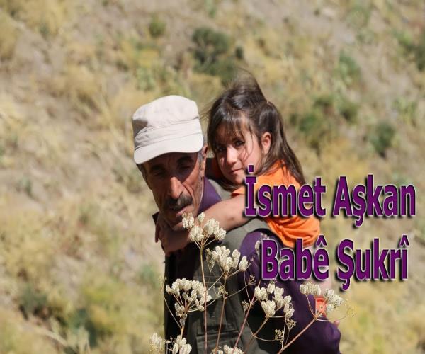 İsmet Aşkan - Babê Şukrî