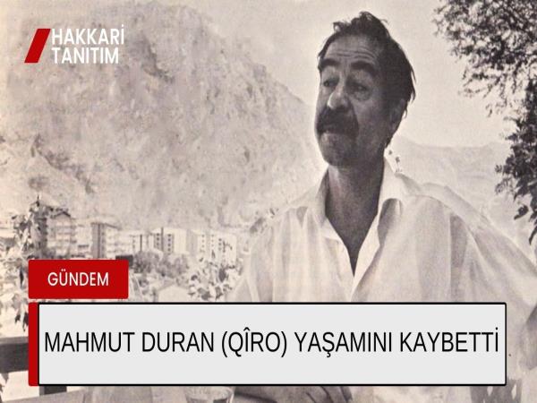 Mahmut Duman (Qîro) Yaşamını Kaybetti