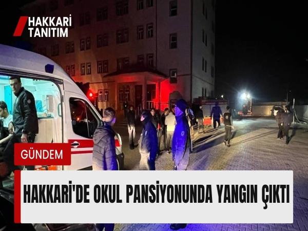 Hakkari'de okul pansiyonunda yangın çıktı