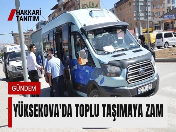 Yüksekova'da toplu taşımaya zam