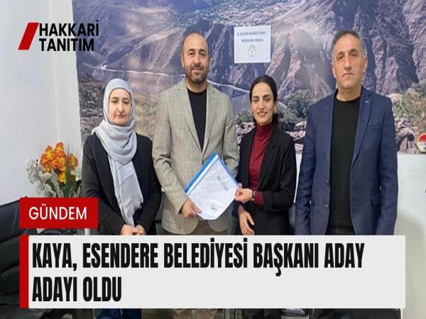 Kaya, Esendere Belediyesi Başkanı aday adayı oldu